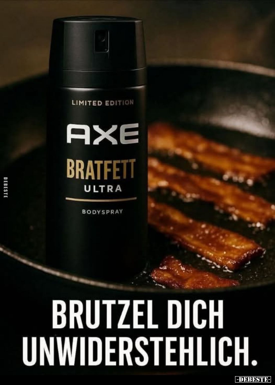 Brutzel dich unwiderstehlich.