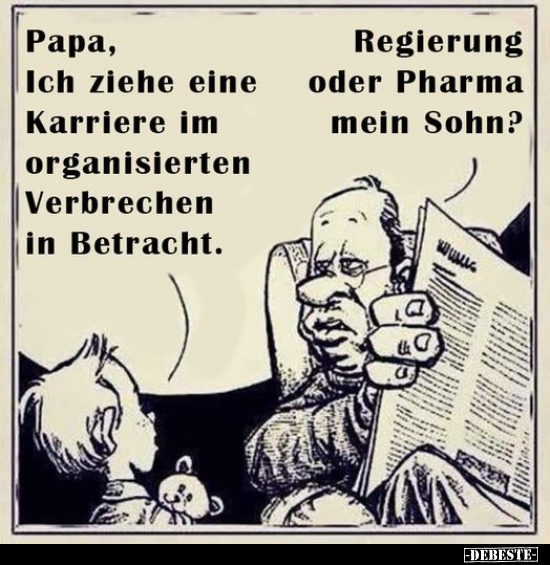 Papa, ich ziehe eine Karriere im organisierten Verbrechen.. - Lustige Bilder | DEBESTE.de