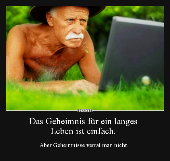 Das Geheimnis für ein langes Leben ist einfach.. - Lustige Bilder | DEBESTE.de