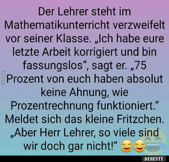 Der Lehrer steht im Mathematikunterricht verzweifelt vor.. - Lustige Bilder | DEBESTE.de