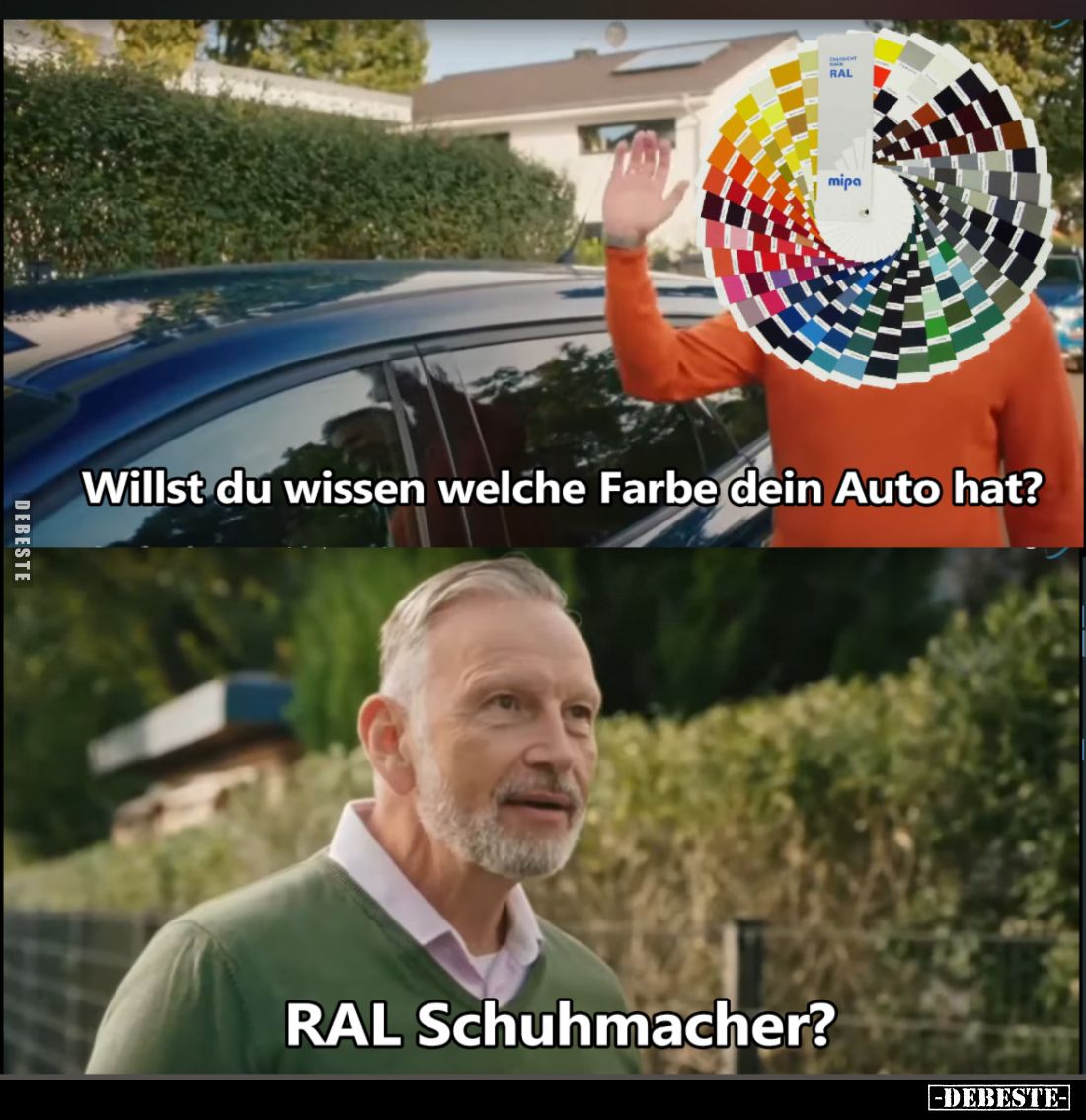 Willst du wissen welche Farbe dein Auto hat?
-
RAL Schuhmacher?