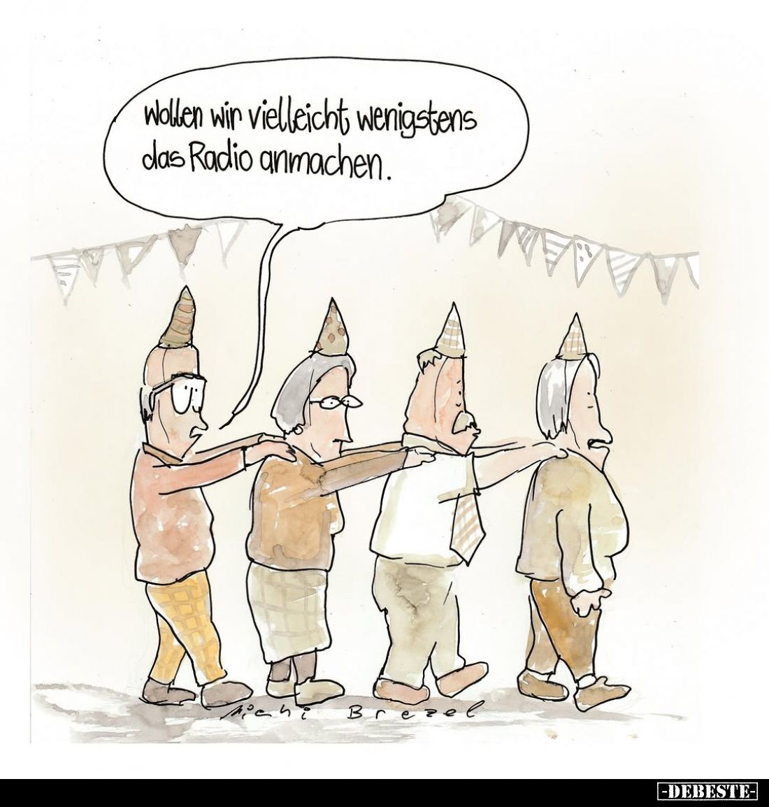 Wollen wir vielleicht wenigstens das Radio anmachen.