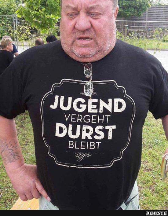 Jugend vergeht Durst bleibt. - Lustige Bilder | DEBESTE.de
