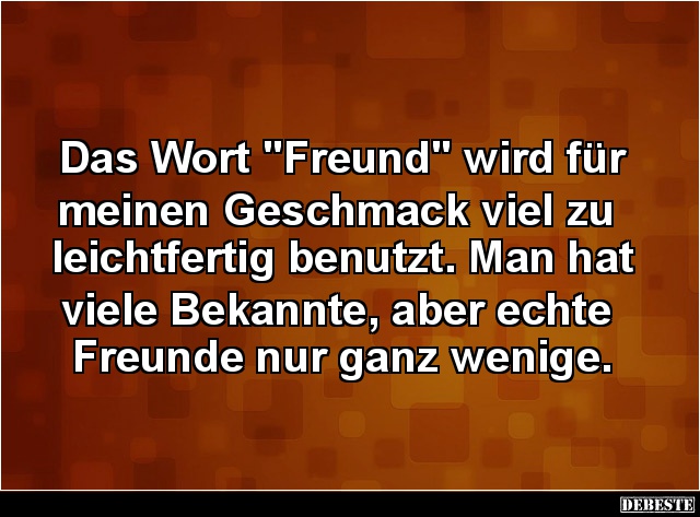 Das Wort „Freund” wird für meinen Geschmack viel zu.. - Lustige Bilder | DEBESTE.de