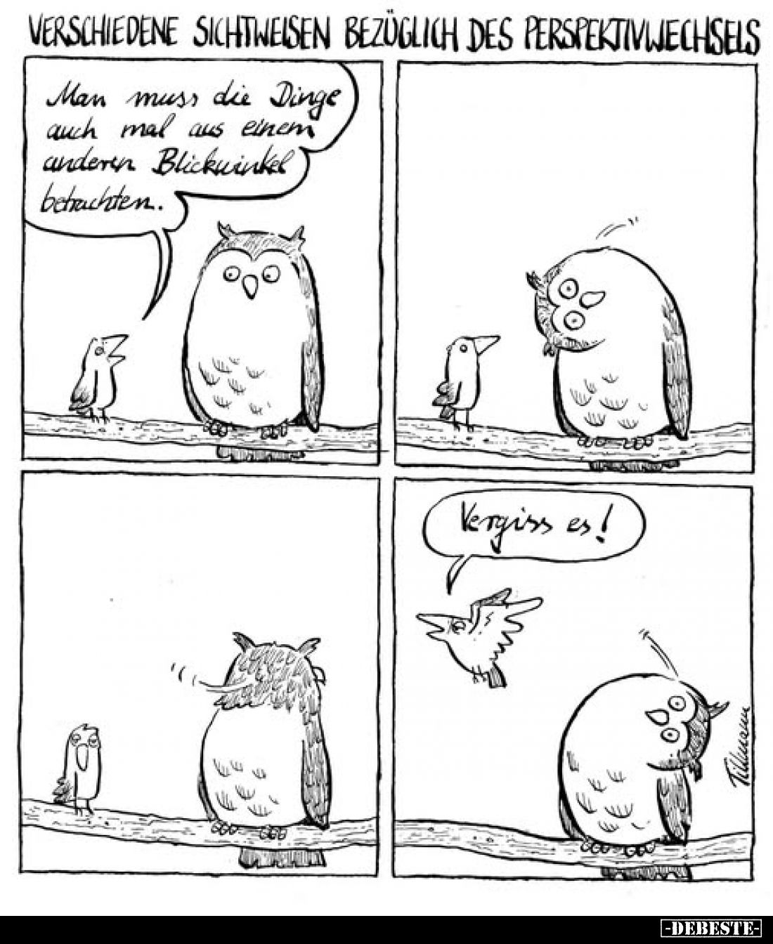Verschiedene Sichtweisen bezüglich des Perspektivwechsels
-
Man muss die Dinge auch mal aus einem anderen Blickwinkel betra...