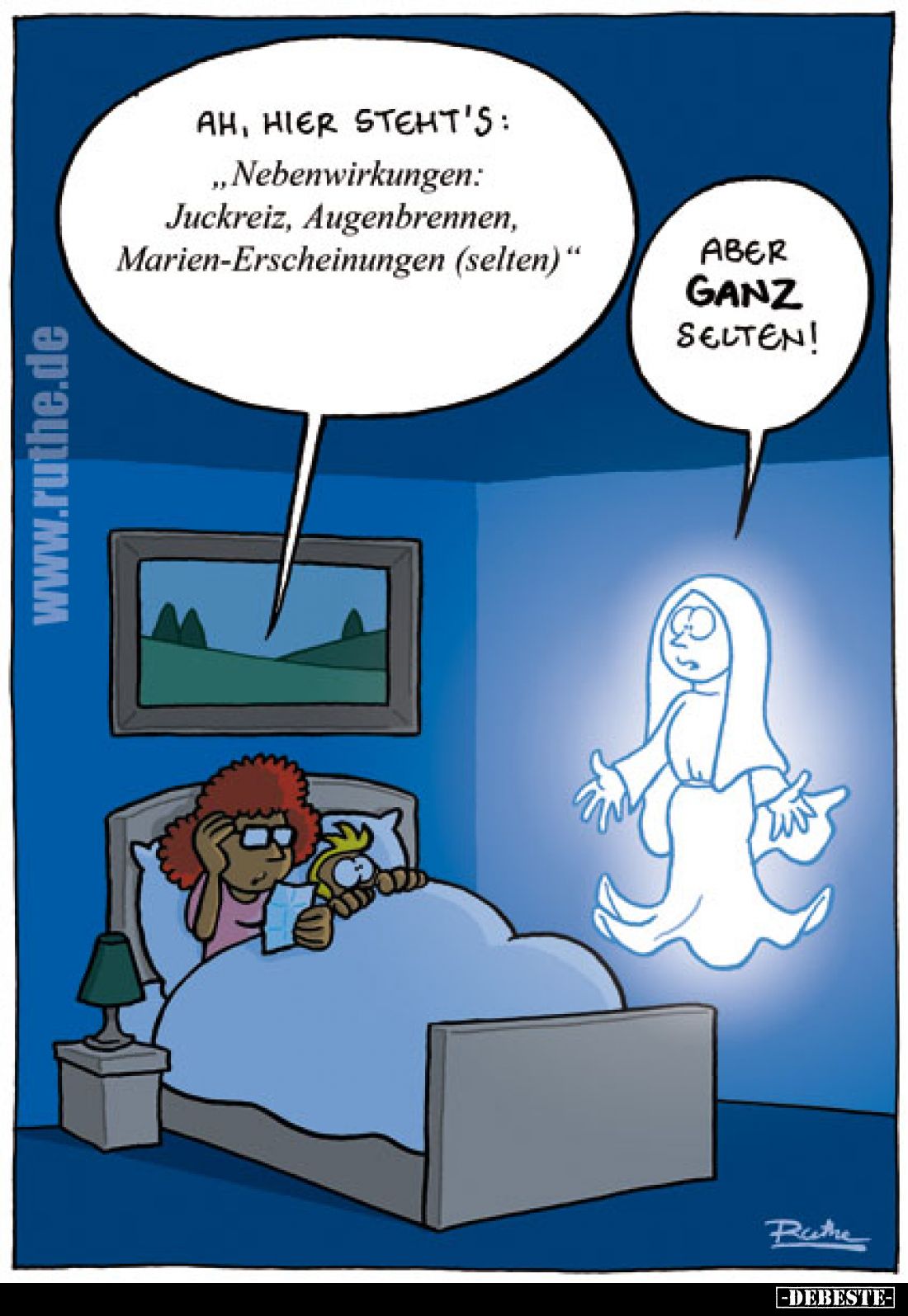 Ah, hier steht's: "Nebenwirkungen: Juckreiz, Augenbrennen, Marienerscheinungen (selten)" -
Aber ganz selten!