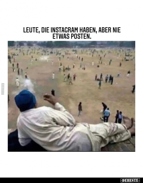 Leute, die Instagram haben, aber nie etwas posten... - Lustige Bilder | DEBESTE.de