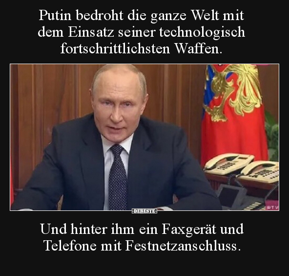 Putin bedroht die ganze Welt mit dem Einsatz seiner.. - Lustige Bilder | DEBESTE.de