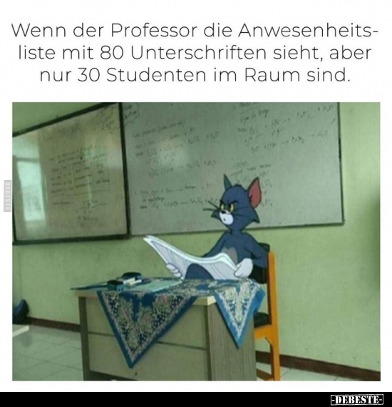Wenn der Professor die Anwesenheitsliste.. - Lustige Bilder | DEBESTE.de