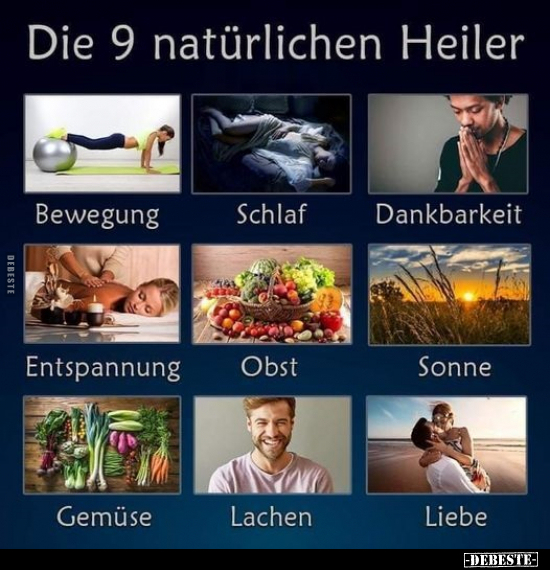 Die 9 natürlichen Heiler. Bewegung Schlaf Dankbarkeit Gemüse Lachen Liebe.