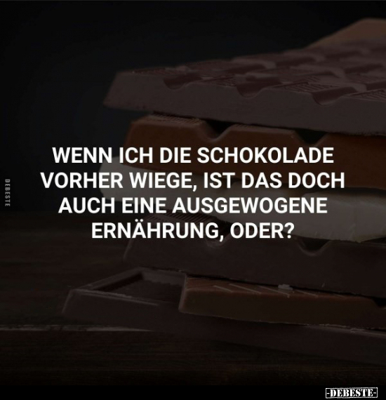 Wenn ich die Schokolade vorher wiege.. - Lustige Bilder | DEBESTE.de