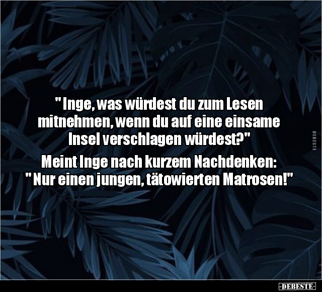 " Inge, was würdest du zum Lesen mitnehmen.." - Lustige Bilder | DEBESTE.de