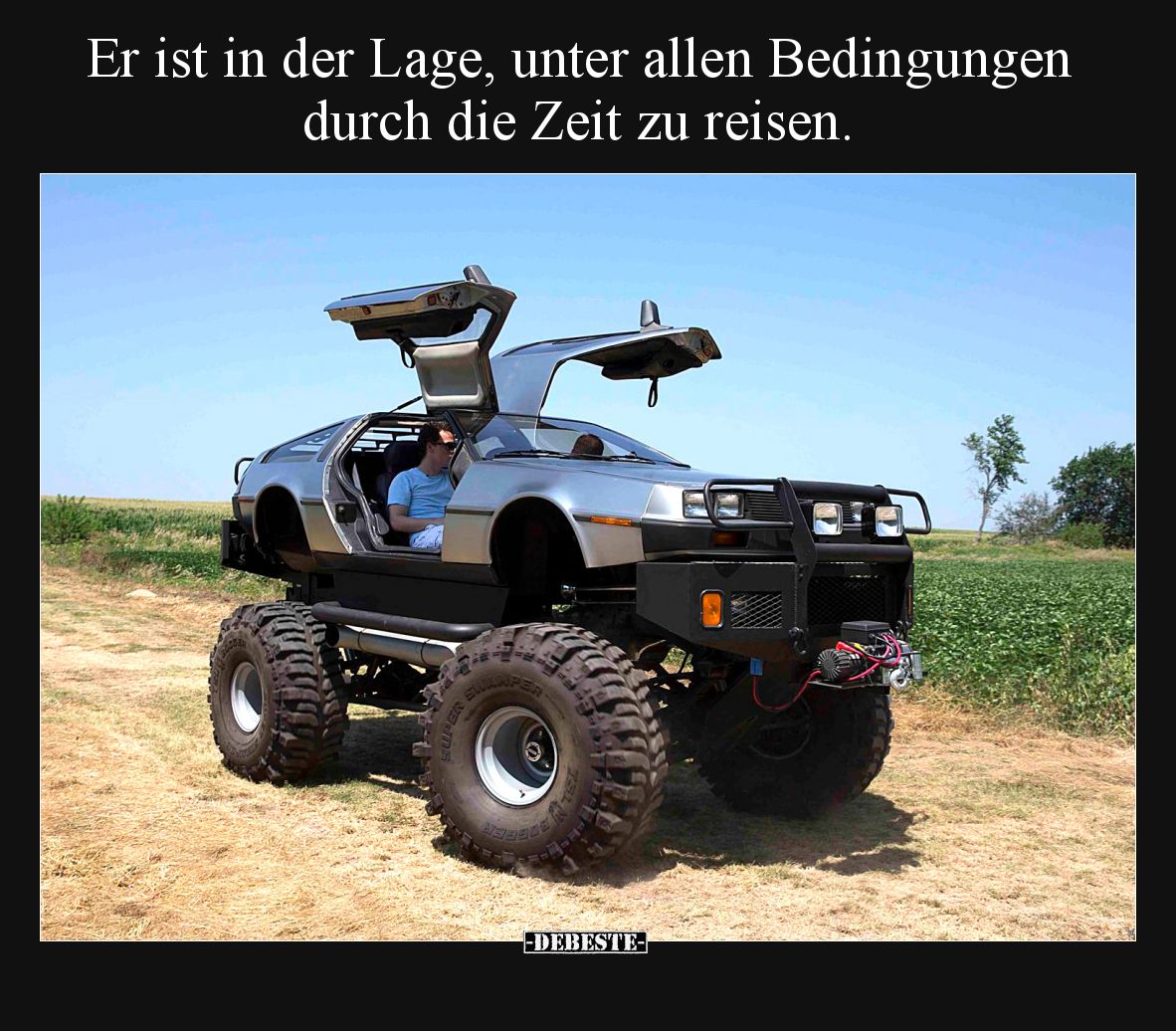 Er ist in der Lage, unter allen Bedingungen durch die Zeit zu reisen.