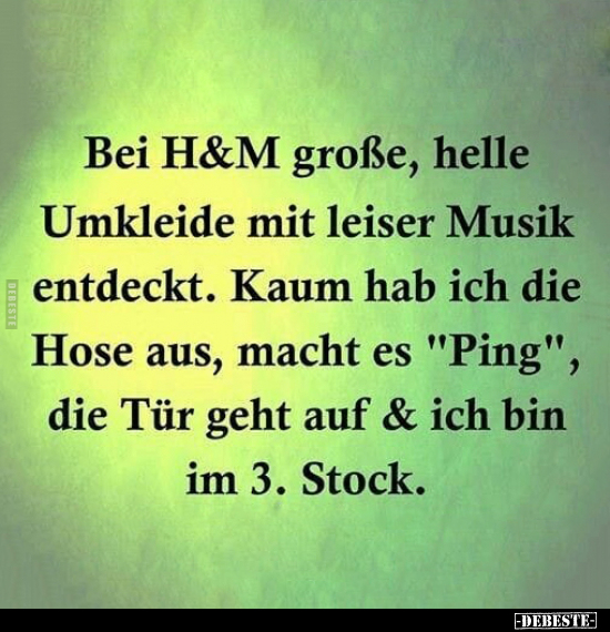 Bei H&M große, helle Umkleide mit leiser Musik entdeckt... - Lustige Bilder | DEBESTE.de