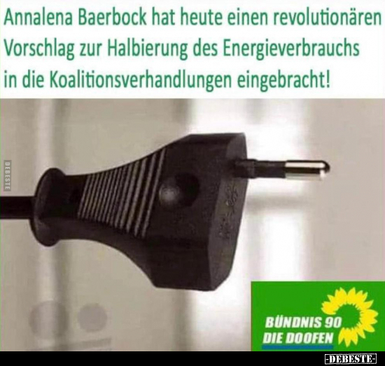 Annalena Baerbock hat heute einen revolutionären Vorschlag.. - Lustige Bilder | DEBESTE.de