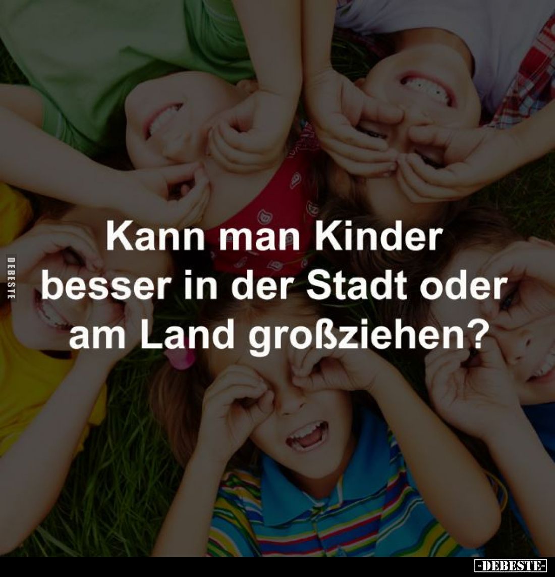 Kann man Kinder besser in der 
Stadt oder am Land großziehen?