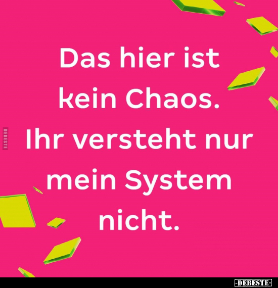 Das hier ist kein Chaos.. - Lustige Bilder | DEBESTE.de