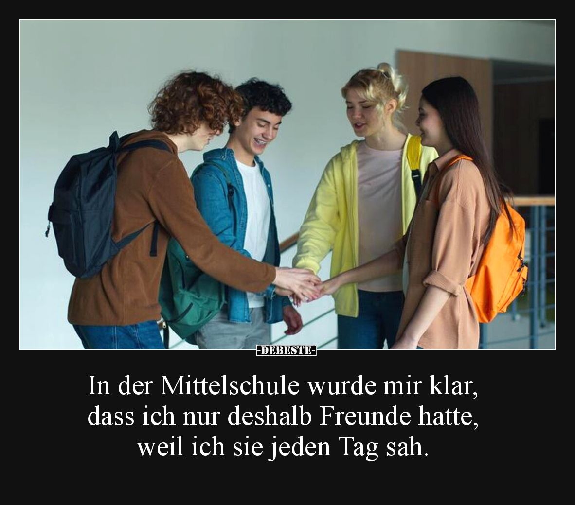 In der Mittelschule wurde mir klar, dass ich nur deshalb Freunde hatte, weil ich sie jeden Tag sah.