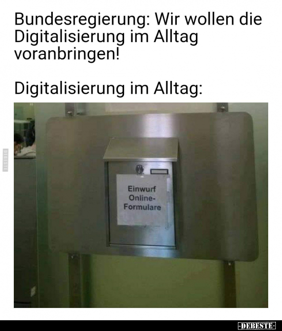 Bundesregierung: Wir wollen die Digitalisierung im Alltag.. - Lustige Bilder | DEBESTE.de