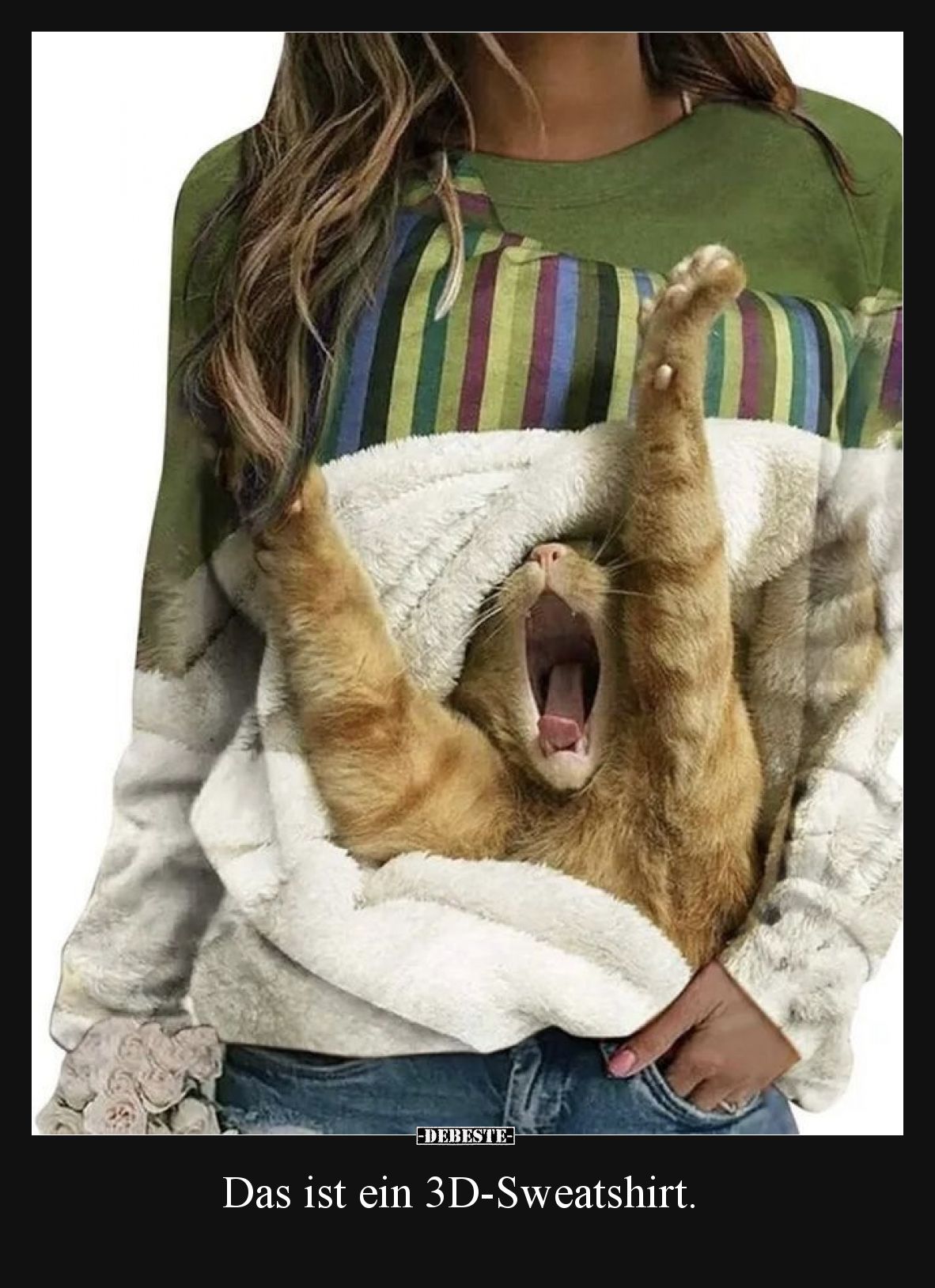Das ist ein 3D-Sweatshirt.