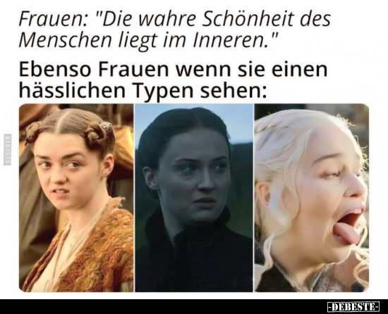 Frauen: "Die wahre Schönheit des Menschen.." - Lustige Bilder | DEBESTE.de