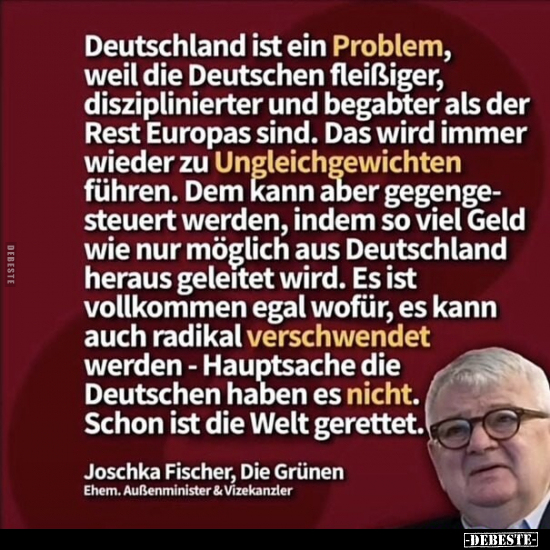 Deutschland ist ein Problem, weil die Deutschen fleißiger.. - Lustige Bilder | DEBESTE.de