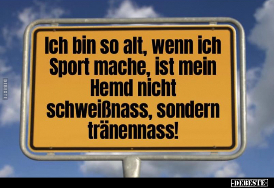 Ich bin so alt, wenn ich Sport mache.. - Lustige Bilder | DEBESTE.de