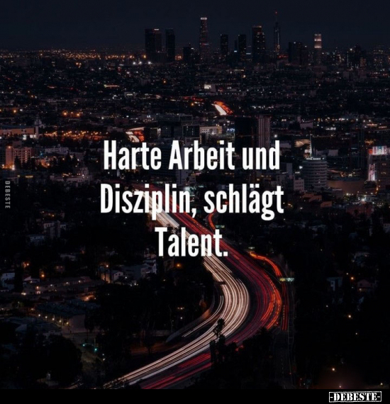 Harte Arbeit, Arbeit, Talent