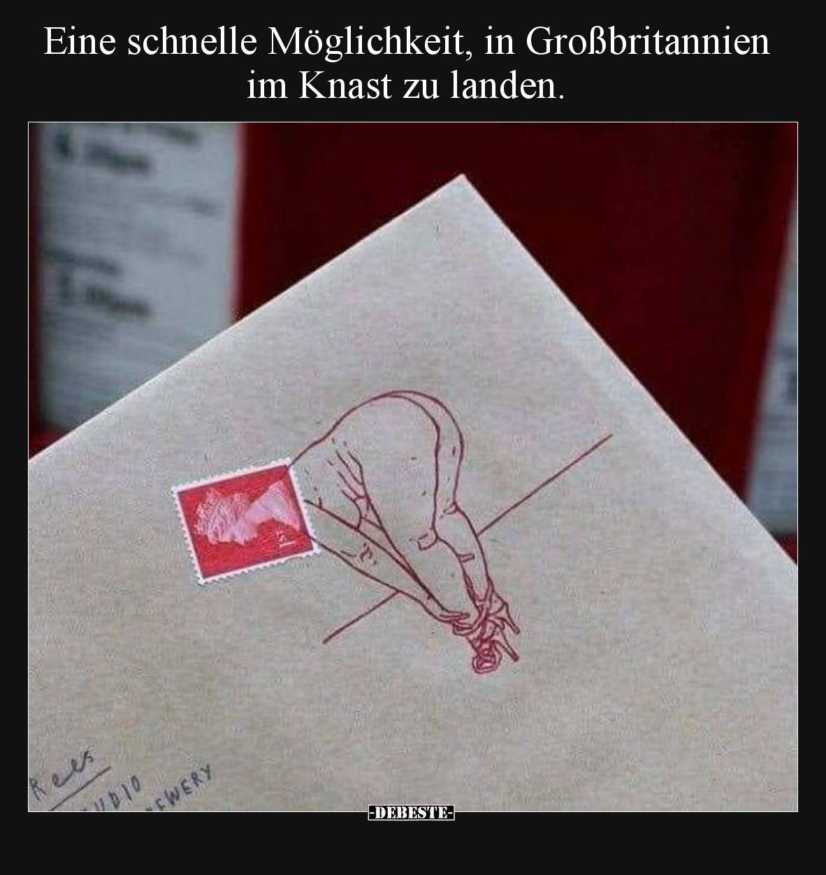 Eine schnelle Möglichkeit, in Großbritannien im Knast zu landen.