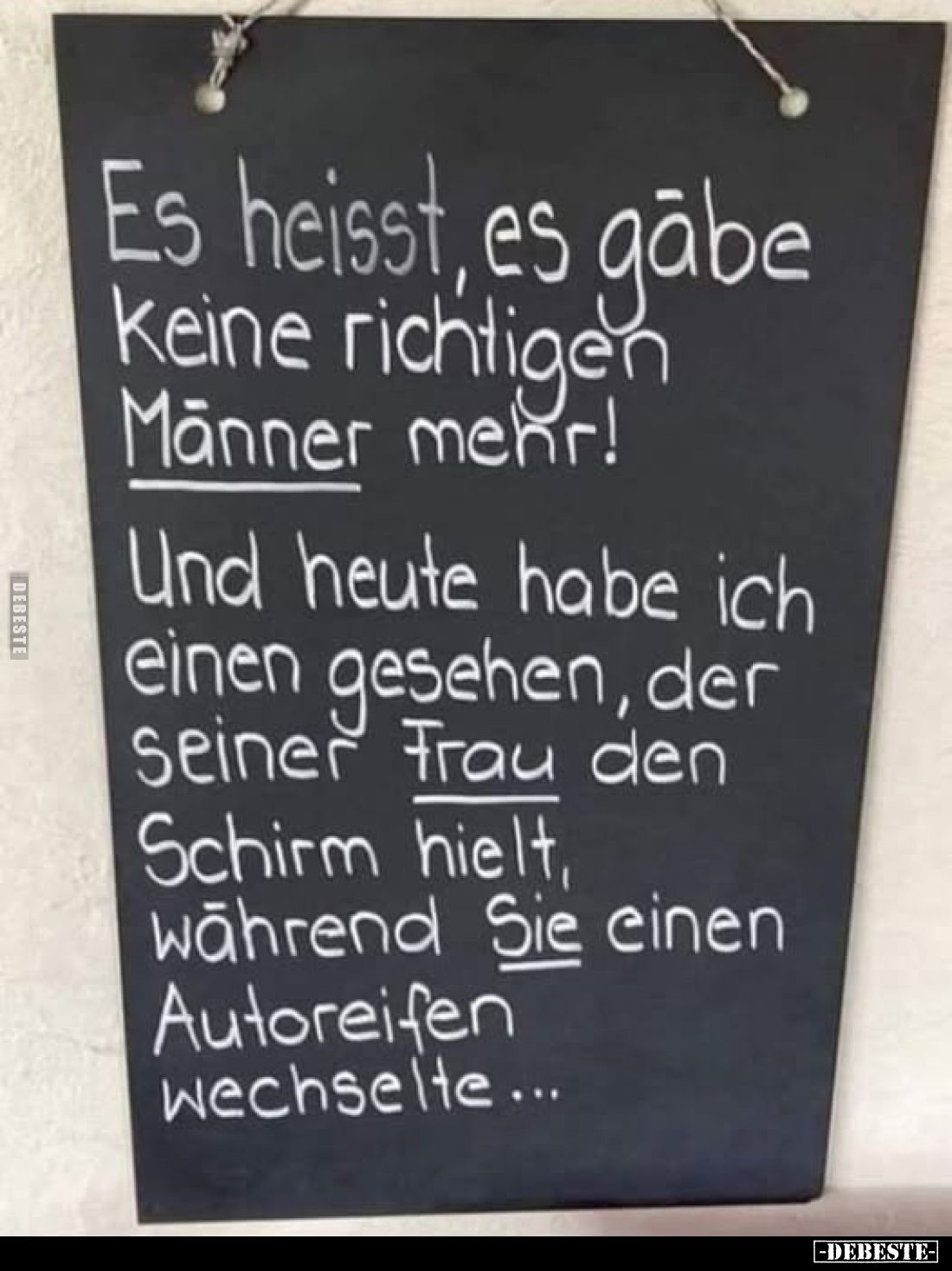 Es heißt, es gäbe Keine richtigen Männer.... - Lustige Bilder | DEBESTE.de