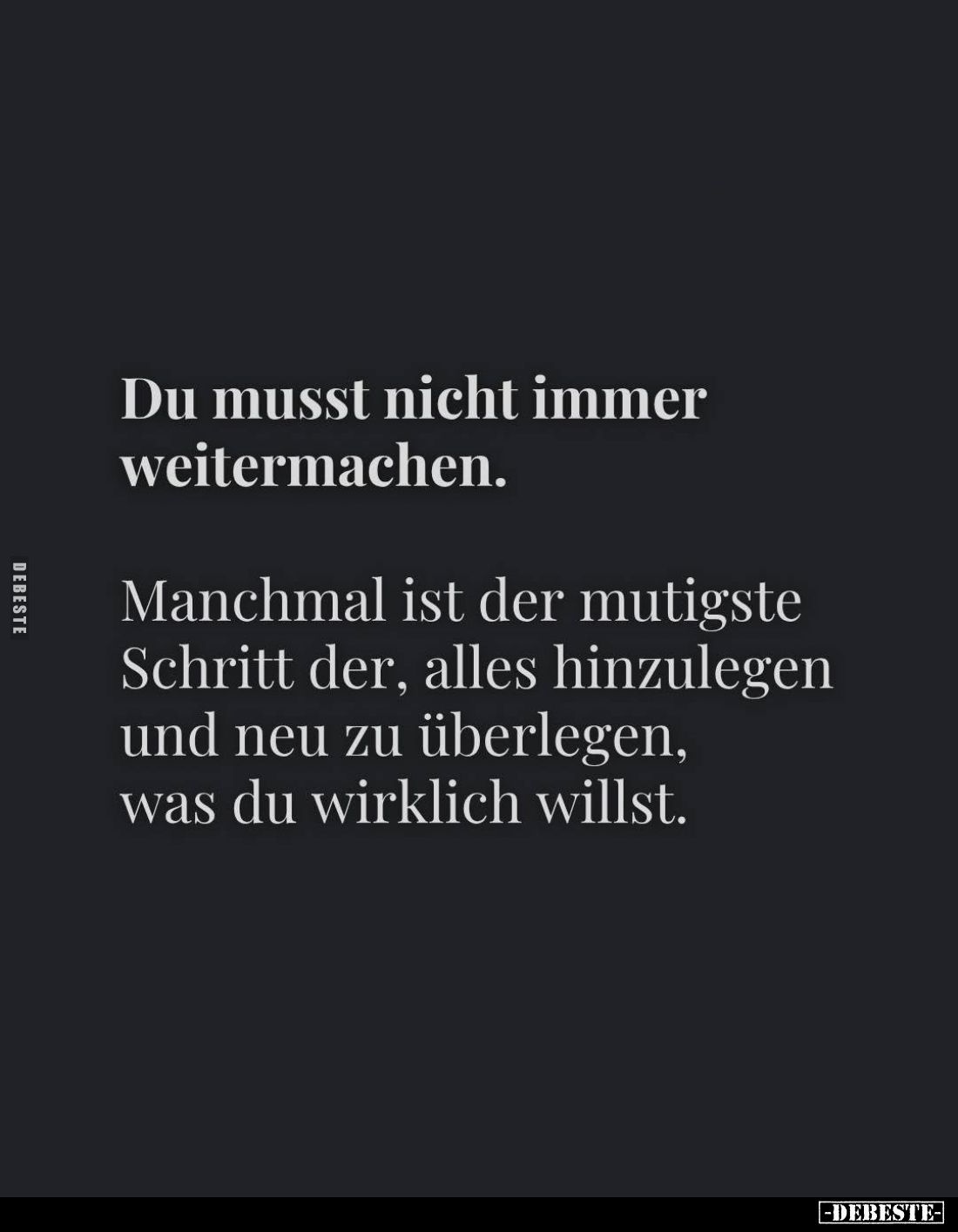 Du musst nicht immer weitermachen.
Manchmal ist der mutigste Schritt der, alles hinzulegen und neu zu überlegen, was du wirk...