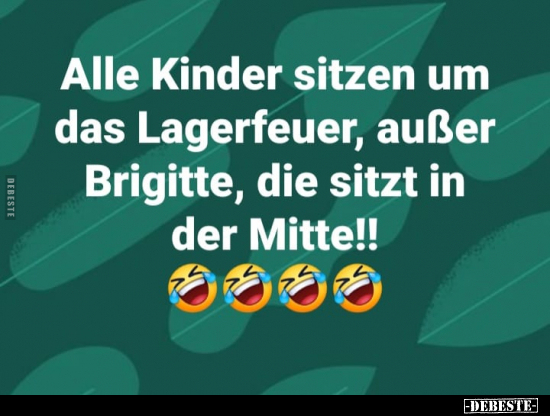 Alle Kinder sitzen um das Lagerfeuer, außer Brigitte, die.. - Lustige Bilder | DEBESTE.de