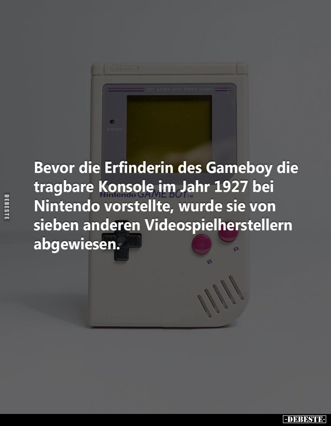 Bevor die Erfinderin des Gameboy die tragbare Konsole im Jahr 1927 bei Nintendo Nintendo vorstellte, wurde sie von sieben and...