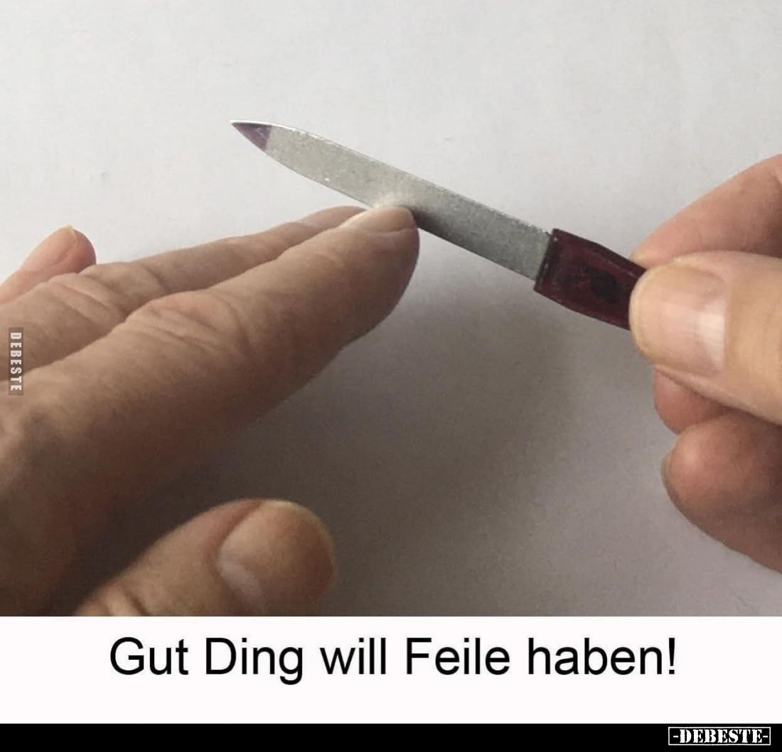 Gut Ding will Feile haben!