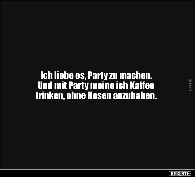 Liebe, Party, Machen, Kaffee, Trinken, Ohne, Hosen