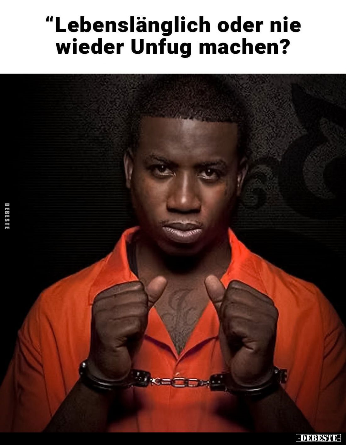 "Lebenslänglich oder nie wieder Unfug machen?"