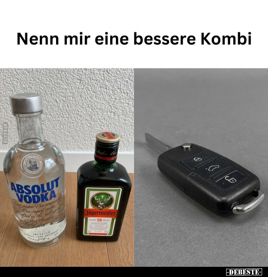 Nenn mir eine bessere Kombi