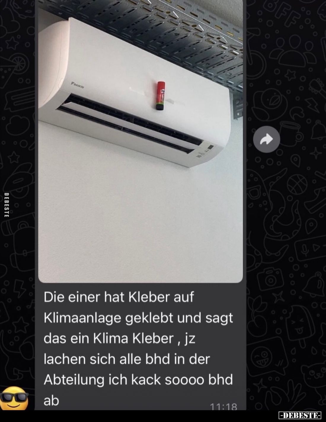 Die einer hat Kleber auf Klimaanlage geklebt und sagt das ein Klima Kleber, jz lachen sich alle bhd in der Abteilung ich kack...