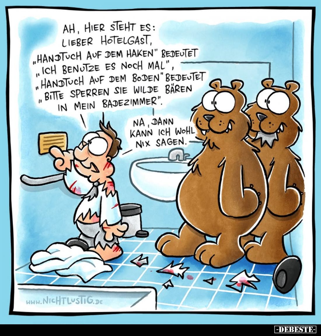 Ah, hier steht es: Lieber Hotelgast,
"Handtuch auf dem Haken" bedeutet "Ich benutze es noch mal", "...