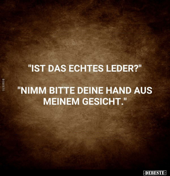 "Ist das echtes Leder?".. - Lustige Bilder | DEBESTE.de