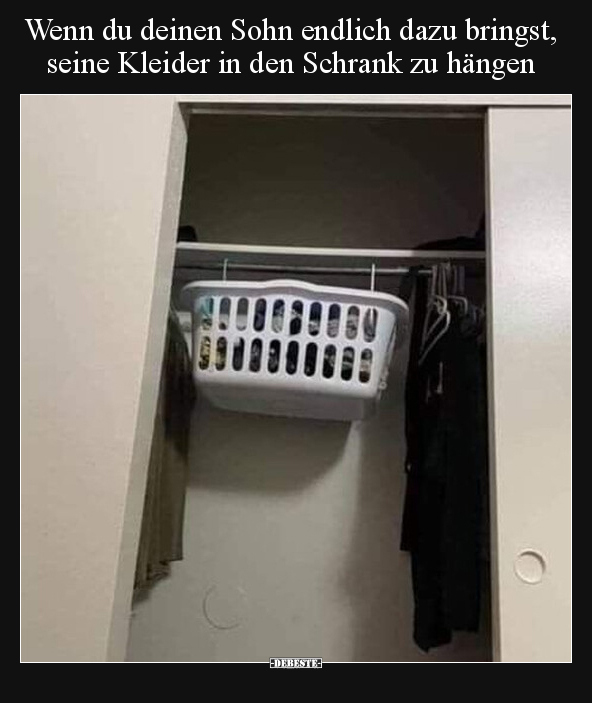 Wenn du deinen Sohn endlich dazu bringst, seine Kleider in.. - Lustige Bilder | DEBESTE.de