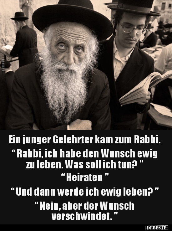 Ein junger Gelehrter kam zum Rabbi.. - Lustige Bilder | DEBESTE.de