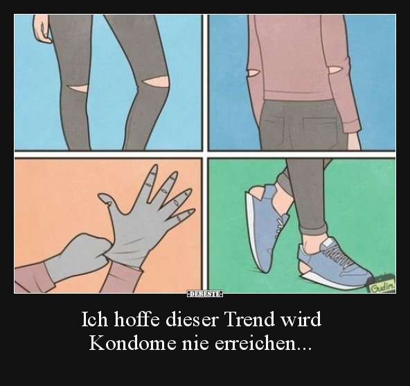 Ich hoffe dieser Trend wird Kondome nie erreichen... - Lustige Bilder | DEBESTE.de