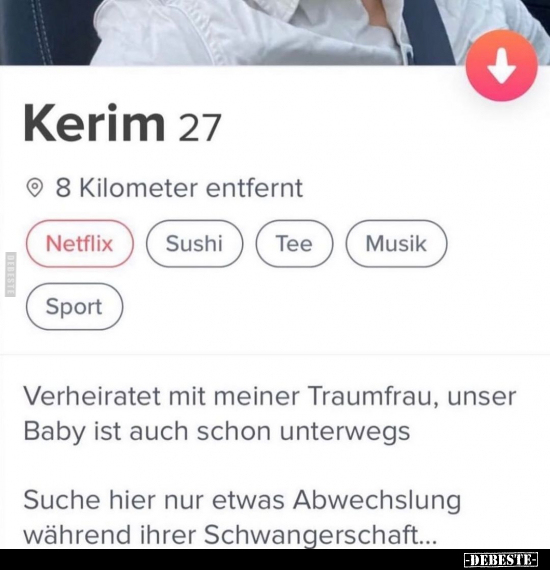 Kerim 27 - Verheiratet mit meiner Traumfrau, unser Baby ist.. - Lustige Bilder | DEBESTE.de