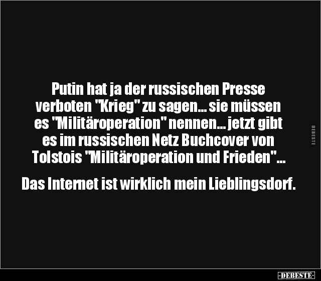 Putin hat ja der russischen Presse verboten "Krieg" zu.. - Lustige Bilder | DEBESTE.de