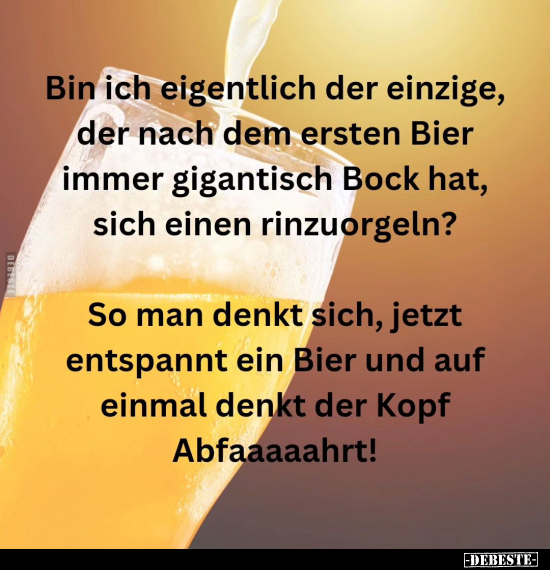Bin ich eigentlich der einzige, der nach dem ersten Bier.. - Lustige Bilder | DEBESTE.de