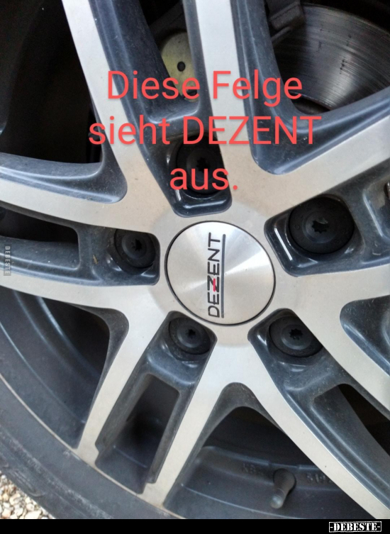 Diese Felge sieht DEZENT aus.