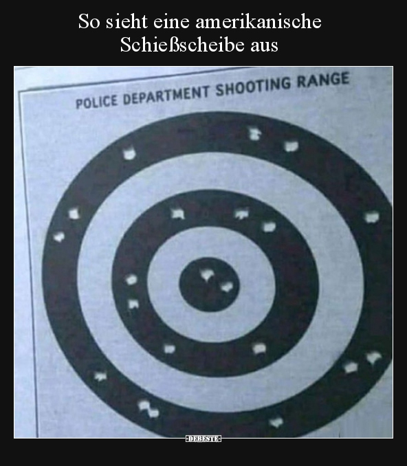 So sieht eine amerikanische Schießscheibe aus.. - Lustige Bilder | DEBESTE.de