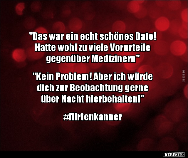 "Das war ein echt schönes Date! Hatte wohl zu viele.." - Lustige Bilder | DEBESTE.de
