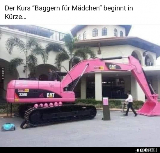 Der Kurs "Baggern für Mädchen" beginnt in Kürze... - Lustige Bilder | DEBESTE.de